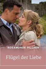 Rosamunde Pilcher: Flügel der Liebe