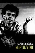 Glauber Rocha - Morto/Vivo