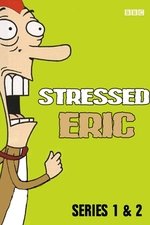 Stressed Eric