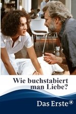 Wie buchstabiert man Liebe?