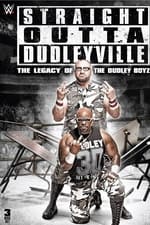 Straight Outta Dudleyville: The Legacy of the Dudley Boyz