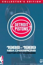 Detroit Pistons: 1988-1989 NBA Champions - Motor City Madness