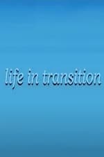 Life in Transition