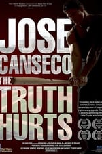 Jose Canseco: The Truth Hurts