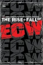 The Rise and Fall of ECW