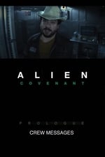 Alien: Covenant - Prologue: Crew Messages