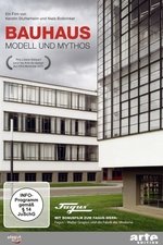 Bauhaus - Modell und Mythos