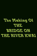 The Making of 'The Bridge on the River Kwai'