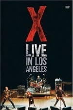 X: Live in Los Angeles