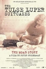 The Tulse Luper Suitcases, Part 1: The Moab Story