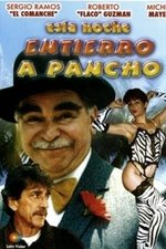 Esta Noche Entierro a Pancho