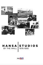 Hansa Studios: By the Wall 1976-90