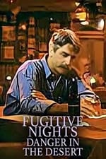 Fugitive Nights: Danger in the Desert