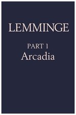 Lemmings, Part 1 – Arcadia