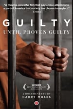 Guilty until Proven Guilty