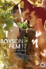 Boys On Film 17: Love Is the Drug