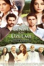 Benim İçin Üzülme