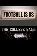 College Football 150 - Football Is US: The College Game