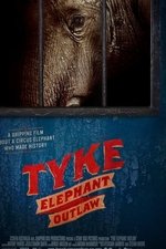 Tyke Elephant Outlaw