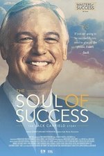 The Soul of Success: The Jack Canfield Story