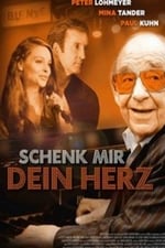 Schenk mir dein Herz