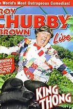 Roy Chubby Brown: King Thong