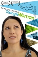 The Many Strange Stories Of Triangle Woman