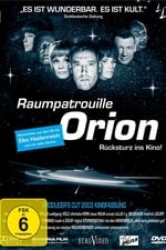 Raumpatrouille Orion - Rücksturz ins Kino