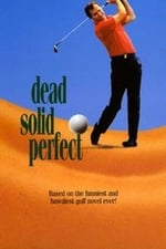 Dead Solid Perfect