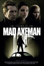 The Legend of the Mad Axeman