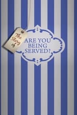 The Story of 'Are You Being Served?'