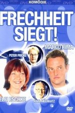 Frechheit siegt