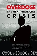 Overdose: The Next Financial Crisis