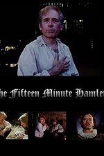 The Fifteen Minute Hamlet