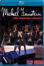 Michael Feinstein: The Sinatra Legacy