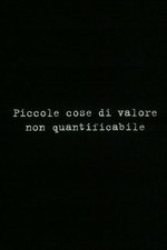 Piccole cose di valore non quantificabile