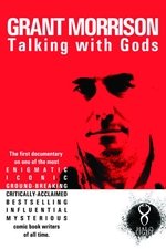 Grant Morrison:  Talking with Gods