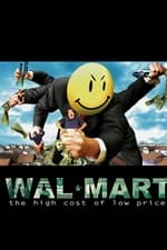 Wal-Mart: The High Cost of Low Price