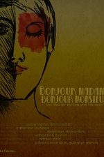 Bonjour Madame, Bonjour Monsieur