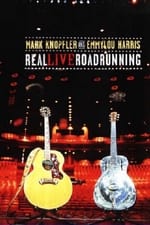 Mark Knopfler and Emmylou Harris: Real Live Roadrunning