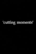 Cutting Moments