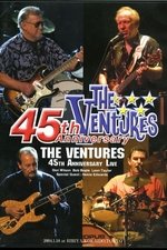 The Ventures: 45th Anniversary Memorial Concert