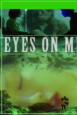 Eyes on Me