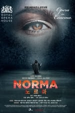 Norma: Live from the Royal Opera House