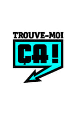 Trouve-moi ça !