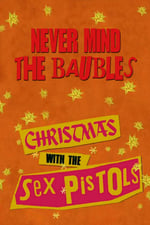 Never Mind the Baubles: Xmas '77 with the Sex Pistols