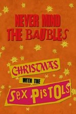 Never Mind the Baubles: Xmas '77 with the Sex Pistols