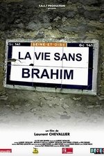 La vie sans Brahim