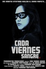 Cada viernes sangre