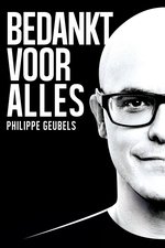 Philippe Geubels: Bedankt Voor Alles